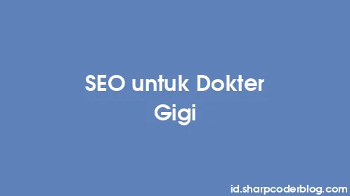SEO untuk Dokter Gigi - Thumbnail