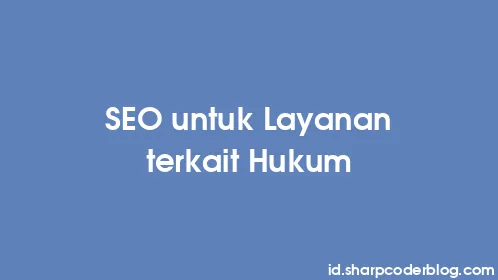 SEO untuk Layanan terkait Hukum - Thumbnail