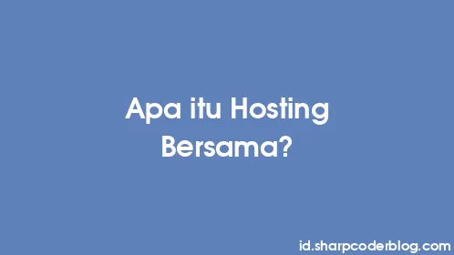 Apa itu Hosting Bersama? - Thumbnail