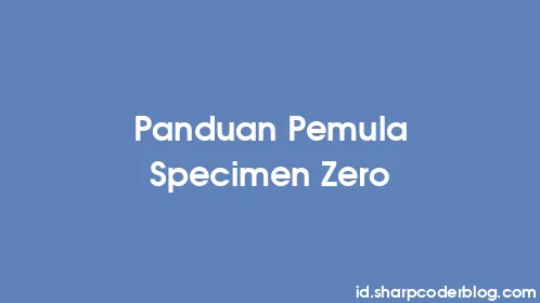 Panduan Pemula Specimen Zero - Thumbnail