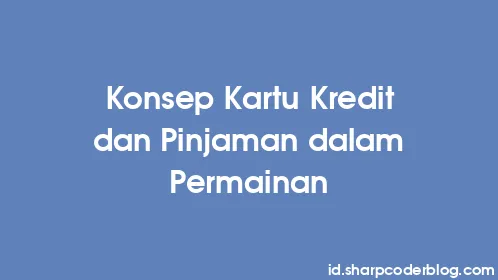 Konsep Kartu Kredit dan Pinjaman dalam Permainan - Thumbnail