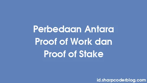 Perbedaan Antara Proof of Work dan Proof of Stake - Thumbnail