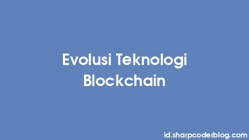 Evolusi Teknologi Blockchain - Thumbnail