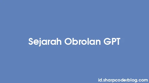 Sejarah Obrolan GPT - Thumbnail