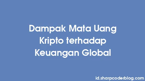 Dampak Mata Uang Kripto terhadap Keuangan Global - Thumbnail