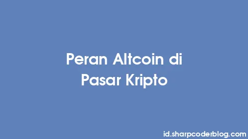 Peran Altcoin di Pasar Kripto - Thumbnail