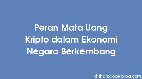 Peran Mata Uang Kripto dalam Ekonomi Negara Berkembang - Thumbnail