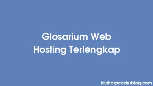 Glosarium Web Hosting Terlengkap - Thumbnail
