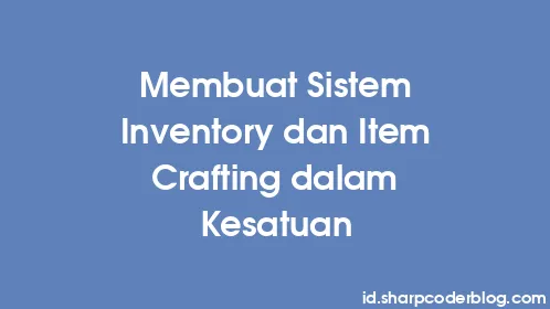 Membuat Sistem Inventory dan Item Crafting dalam Kesatuan - Thumbnail