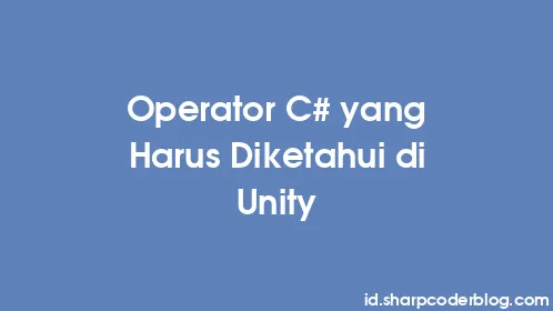 Operator C# yang Harus Diketahui di Unity - Thumbnail