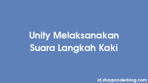 Unity Melaksanakan Suara Langkah Kaki - Thumbnail