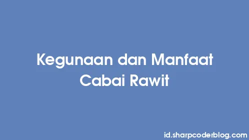 Kegunaan dan Manfaat Cabai Rawit - Thumbnail