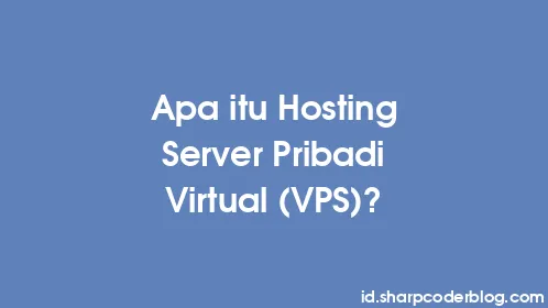 Apa itu Hosting Server Pribadi Virtual (VPS)? - Thumbnail