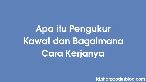 Apa itu Pengukur Kawat dan Bagaimana Cara Kerjanya - Thumbnail