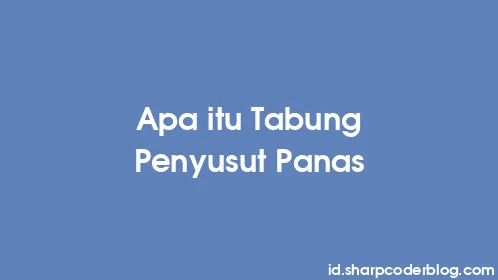 Apa itu Tabung Penyusut Panas - Thumbnail