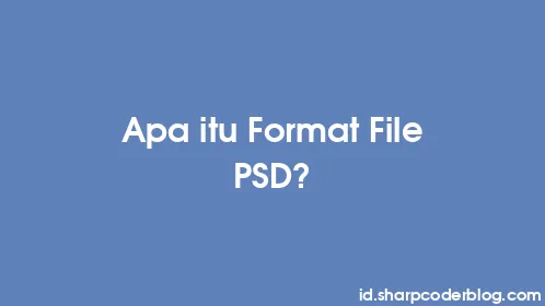 Apa itu Format File PSD? - Thumbnail