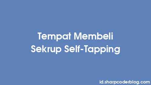 Tempat Membeli Sekrup Self-Tapping - Thumbnail